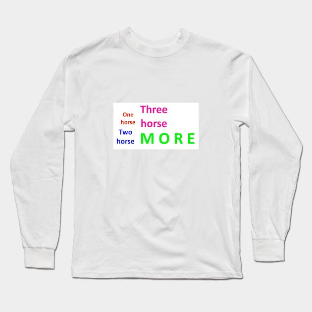 One horse, two horse Long Sleeve T-Shirt by BecauseofHorses